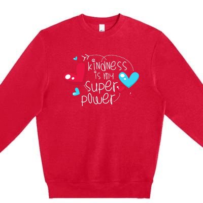 Peace Love & Happiness Kindness My Superpower Gift Design Premium Crewneck Sweatshirt