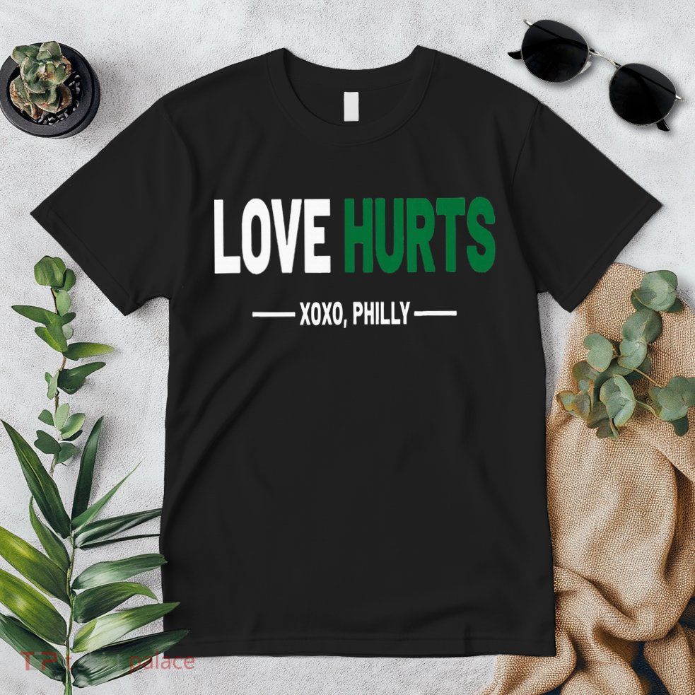 Philadelphia Love Hurts Fan Pride Premium T-Shirt