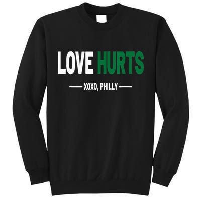 Philadelphia Love Hurts Fan Pride Tall Sweatshirt