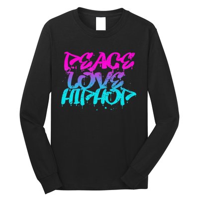 Peace Love Hip Hop Graffiti Retro Rap Music Long Sleeve Shirt