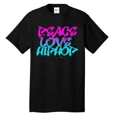 Peace Love Hip Hop Graffiti Retro Rap Music Tall T-Shirt