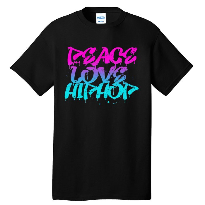 Peace Love Hip Hop Graffiti Retro Rap Music Tall T-Shirt