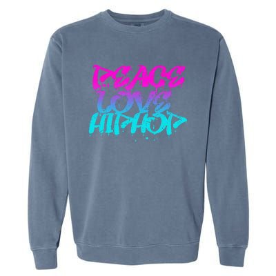 Peace Love Hip Hop Graffiti Retro Rap Music Garment-Dyed Sweatshirt