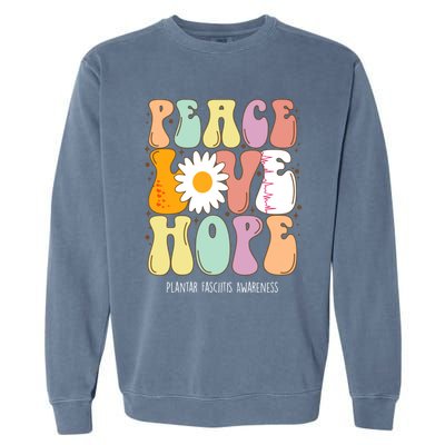 Peace Love Hope Plantar Fasciitis Awareness Gift Garment-Dyed Sweatshirt