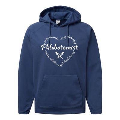 Phlebotomist Life Heart Caring Dedicated Loyal Phlebotomy Gift Performance Fleece Hoodie