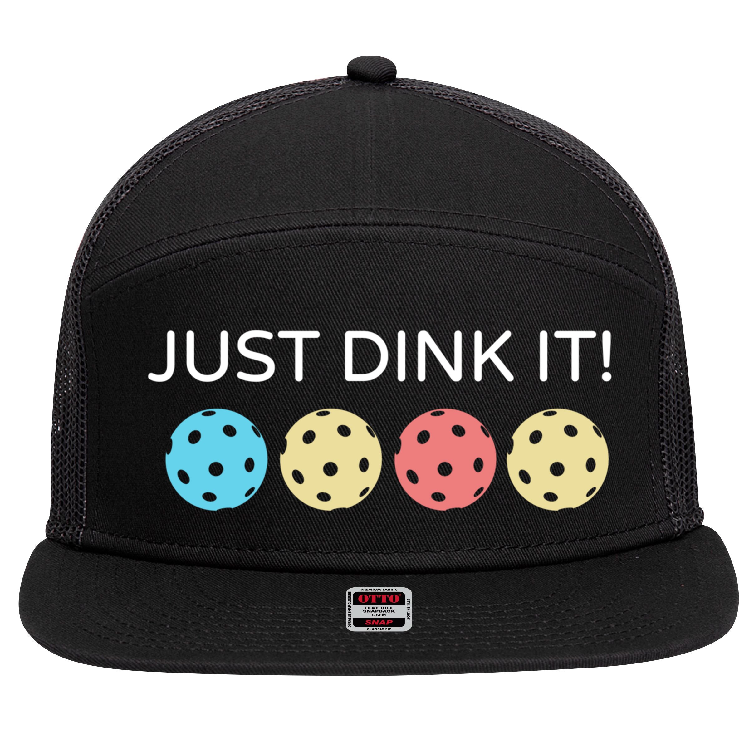 Pickleball Lover Hilarious Just Dink It! Pickleball Gift 7 Panel Mesh Trucker Snapback Hat
