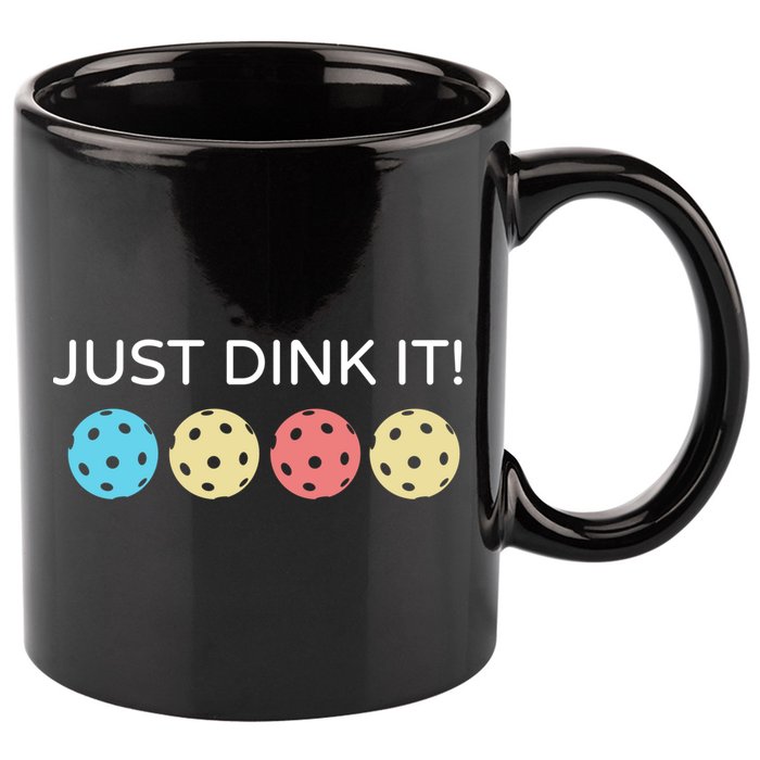 Pickleball Lover Hilarious Just Dink It! Pickleball Gift 11oz C Handle Ceramic Mug