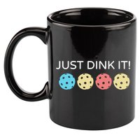 Pickleball Lover Hilarious Just Dink It! Pickleball Gift 11oz C Handle Ceramic Mug