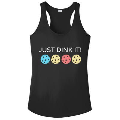 Pickleball Lover Hilarious Just Dink It! Pickleball Gift Ladies PosiCharge Competitor Racerback Tank