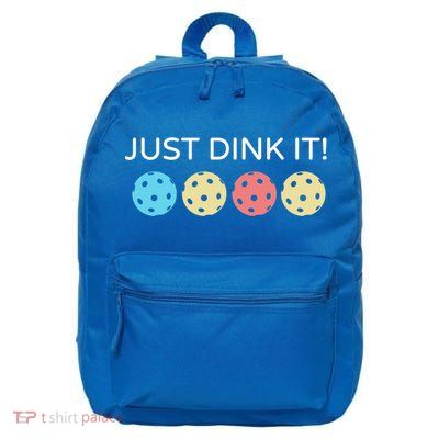Pickleball Lover Hilarious Just Dink It! Pickleball Gift 16 in Basic Backpack