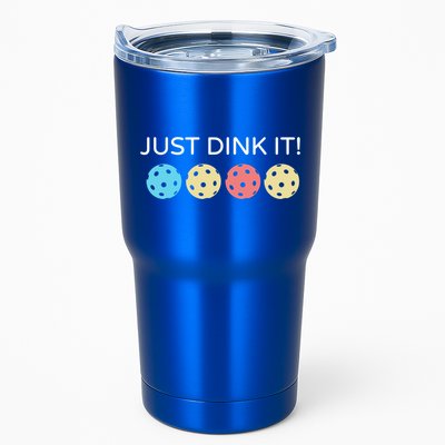 Pickleball Lover Hilarious Just Dink It! Pickleball Gift Tumbler