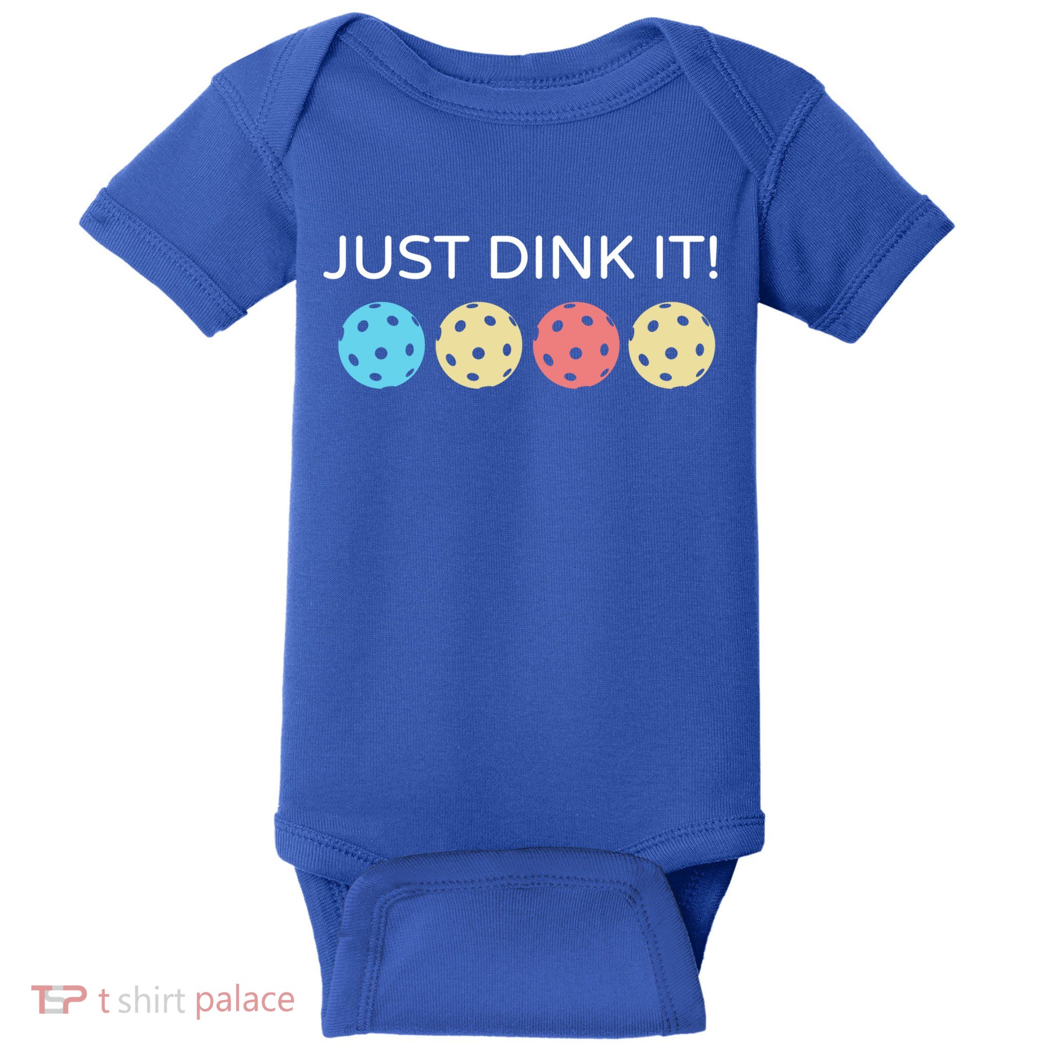 Pickleball Lover Hilarious Just Dink It! Pickleball Gift Baby Bodysuit