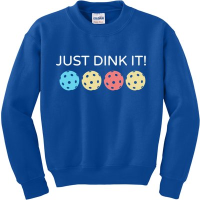 Pickleball Lover Hilarious Just Dink It! Pickleball Gift Kids Sweatshirt
