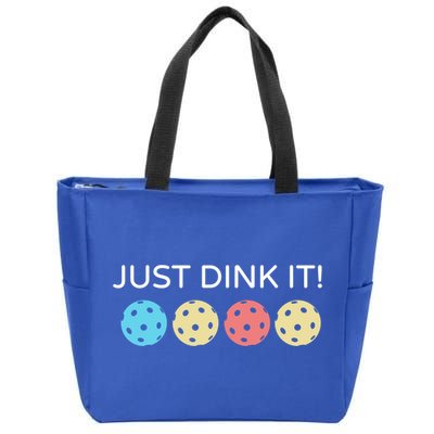 Pickleball Lover Hilarious Just Dink It! Pickleball Gift Zip Tote Bag