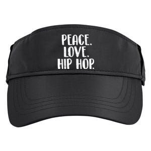 Peace Love Hip Hop HipHop Dancer Breakdance Breakdancing Adult Drive Performance Visor