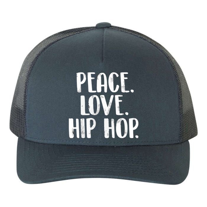 Peace Love Hip Hop HipHop Dancer Breakdance Breakdancing Yupoong Adult 5-Panel Trucker Hat