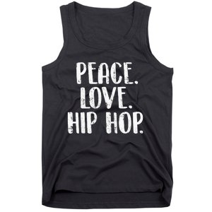 Peace Love Hip Hop HipHop Dancer Breakdance Breakdancing Tank Top