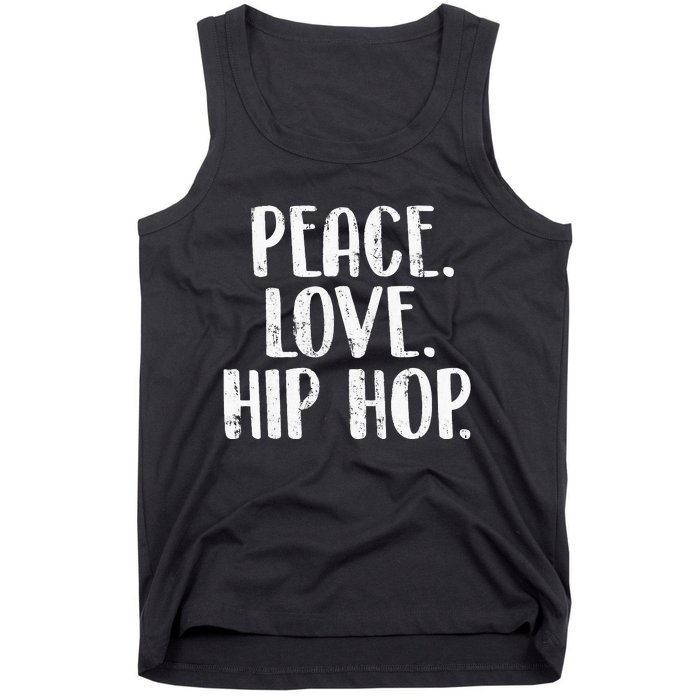 Peace Love Hip Hop HipHop Dancer Breakdance Breakdancing Tank Top