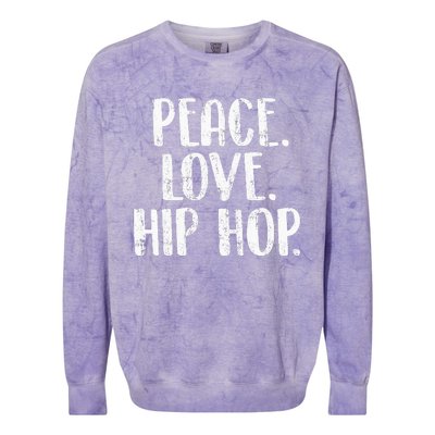 Peace Love Hip Hop HipHop Dancer Breakdance Breakdancing Colorblast Crewneck Sweatshirt