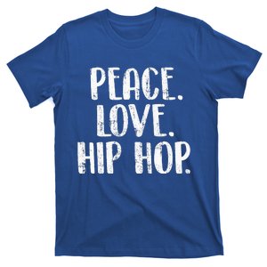 Peace Love Hip Hop HipHop Dancer Breakdance Breakdancing T-Shirt