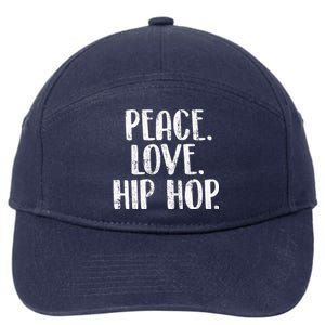 Peace Love Hip Hop HipHop Dancer Breakdance Breakdancing 7-Panel Snapback Hat