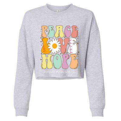 Peace Love Hope Pulmonary Fibrosis Awareness Gift Cute Gift Cropped Pullover Crew