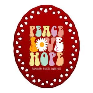 Peace Love Hope Pulmonary Fibrosis Awareness Gift Ceramic Oval Ornament