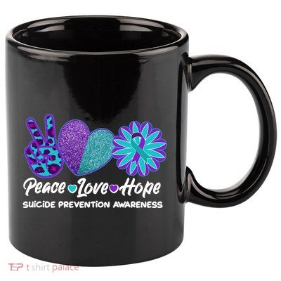 Peace Love Hope Suicide Prevention Awareness 11oz C Handle Ceramic Mug