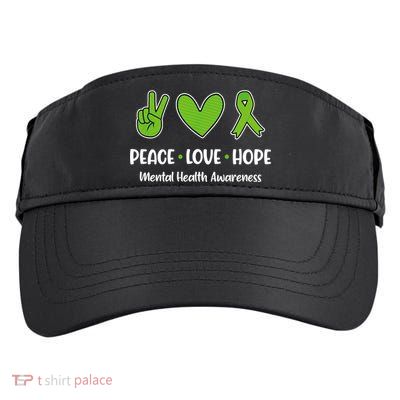 Peace Love Hope Mental Health Awareness Green Ribbon Funny Adult Drive Performance Visor