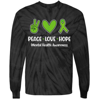 Peace Love Hope Mental Health Awareness Green Ribbon Funny Tie-Dye Long Sleeve Shirt