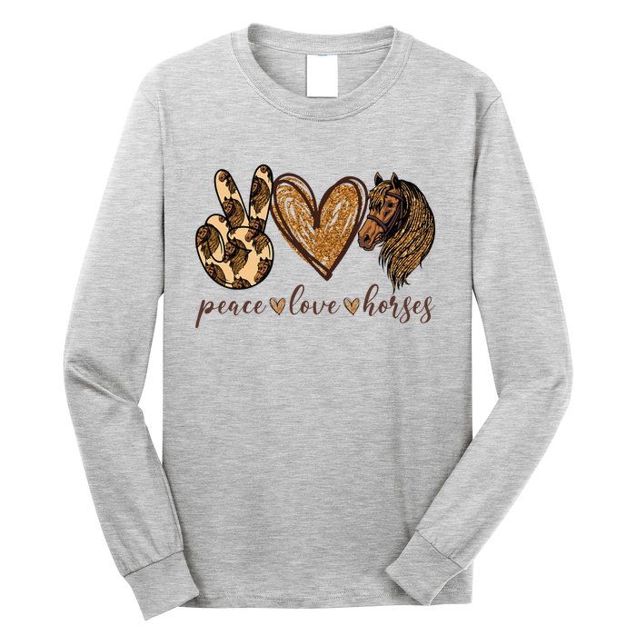 Peace Love Horses Girl I Love My Horses Equestrian Horseback Long Sleeve Shirt