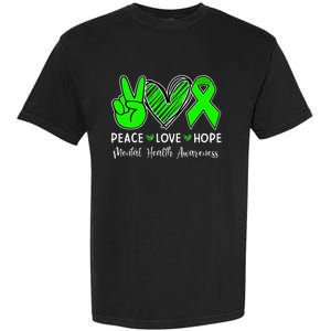 Peace Love Hope Mental Health Awareness Month Green Ribbon Garment-Dyed Heavyweight T-Shirt