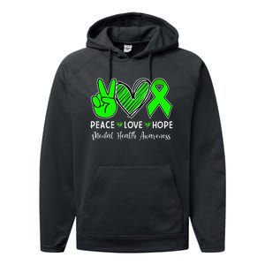 Peace Love Hope Mental Health Awareness Month Green Ribbon Performance Fleece Hoodie