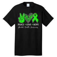 Peace Love Hope Mental Health Awareness Month Green Ribbon Tall T-Shirt