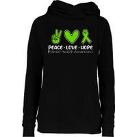 Peace Love Hope Mental Health Awareness Green Ribbon Funny Womens Funnel Neck Pullover Hood