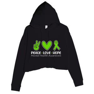 Peace Love Hope Mental Health Awareness Green Ribbon Funny Crop Fleece Hoodie