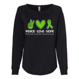 Peace Love Hope Mental Health Awareness Green Ribbon Funny Womens California Wash Sweatshirt