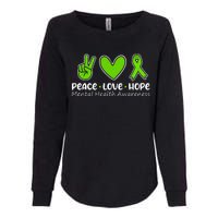 Peace Love Hope Mental Health Awareness Green Ribbon Funny Womens California Wash Sweatshirt