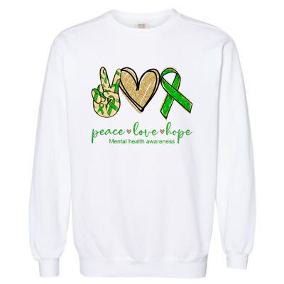 Peace Love Hope Mental Health Awareness Garment-Dyed Sweatshirt