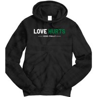 Philadelphia Love Hurts Philly Fan Pride Tie Dye Hoodie