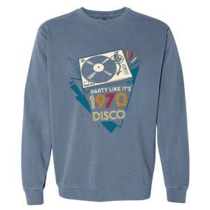 Party Like ItS 1970 Disco Funky Retro Music Garment-Dyed Sweatshirt