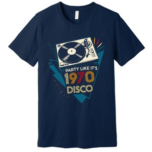 Party Like ItS 1970 Disco Funky Retro Music Premium T-Shirt