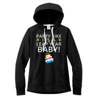 Party Like It’S A Leap Year Baby Leaplings Leap Day Feb 2 Leap Day February 29 Women's Fleece Hoodie