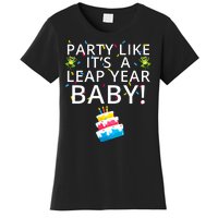 Party Like It’S A Leap Year Baby Leaplings Leap Day Feb 2 Leap Day February 29 Women's T-Shirt