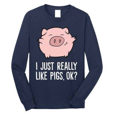 Pigs Lover I Just Really Like Pigs, OK? Cute Pigs Long Sleeve Shirt