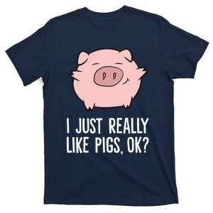 Pigs Lover I Just Really Like Pigs, OK? Cute Pigs T-Shirt