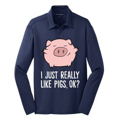 Pigs Lover I Just Really Like Pigs, OK? Cute Pigs Silk Touch Performance Long Sleeve Polo