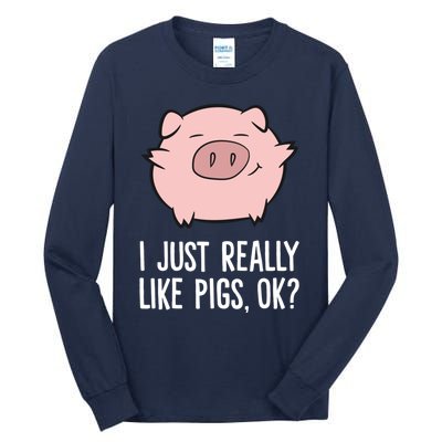 Pigs Lover I Just Really Like Pigs, OK? Cute Pigs Tall Long Sleeve T-Shirt