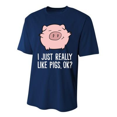 Pigs Lover I Just Really Like Pigs, OK? Cute Pigs Performance Sprint T-Shirt