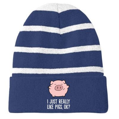 Pigs Lover I Just Really Like Pigs, OK? Cute Pigs Striped Beanie with Solid Band